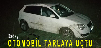 <center> Daday: </center><center><font color=’blue’> OTOMOBİL TARLAYA UÇTU </font></center>