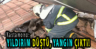 <center> Kastamonu: </center><center><font color=’blue’> YILDIRIM DÜŞTÜ, YANGIN ÇIKTI! </font></center>