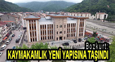 <center> Bozkurt: </center><center><font color=’blue’> KAYMAKAMLIK YENİ YAPISINA TAŞINDI </font></center>