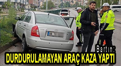 <center> Bartın: </center><center><font color=’blue’> DURDURULAMAYAN ARAÇ KAZA YAPTI </font></center>