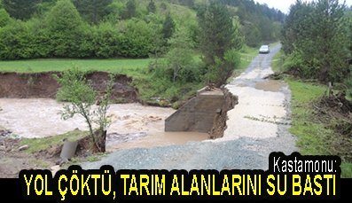 <center> Kastamonu: </center><center><font color=’blue’> YOL ÇÖKTÜ, TARIM ALANLARINI SU BASTI </font></center>