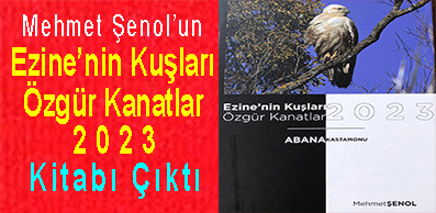 <center> Mehmet Şenol’un </center><center><font color=’blue’> Ezine’nin Kuşları-Özgür Kanatlar-2023 Kitabı Çıktı </font></center>