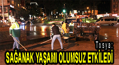 <center> Tosya: </center><center><font color=’blue’> SAĞANAK, YAŞAMI OLUMSUZ ETKİLEDİ </font></center>