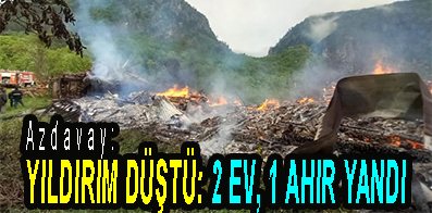 <center> Azdavay: </center><center><font color=’blue’> YILDIRIM DÜŞTÜ: 2 EV-1 AHIR YANDI </font></center>