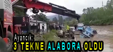 <center> Ayancık: </center><center><font color=’blue’>3 TEKNE ALABORA OLDU </font></center>