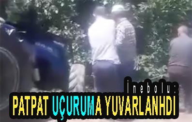 <center> İnebolu: </center><center><font color=’blue’> PATPAT UÇURUMA YUVARLANDI </font></center>
