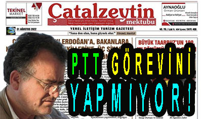 <center> Çatalzeytin: </center><center><font color=’blue’> PTT GÖREVİNİ YAPMIYOR!</font></center>