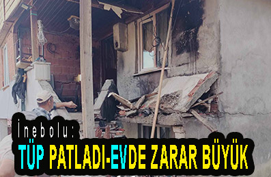<center> İnebolu: </center><center><font color=’blue’> TÜP PATLADI-EVDE ZARAR BÜYÜK </font></center>