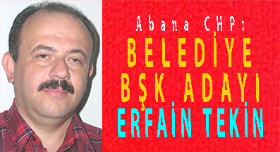 <center> Abana CHP: </center><center><font color=’blue’> BELEDİYE  BŞK ADAYI  ERFAİN TEKİN </font></center>