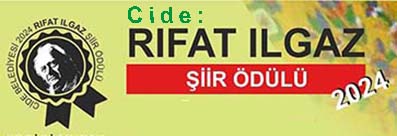 <center> Cide: </center><center><font color=’blue’> RIFAT ILGAZ ŞİİR ÖDÜLÜ </font></center>