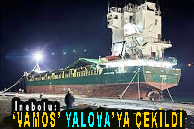 <center> İnebolu: </center><center><font color=’blue’>‘VAMOS’ YALOVA’YA ÇEKİLDİ </font></center>