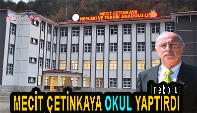 <center> İnebolu: </center><center><font color=’blue’> MECİT ÇETİNKAYA OKUL YAPTIRDI </font></center>
