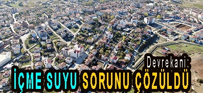 <center> Devrekani: </center><center><font color=’blue’> İÇME SUYU SORUNU ÇÖZÜLDÜ </font></center>