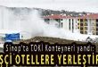 <center> Sinop’ta TOKİ Konteyneri yandı: </center><center><font color=’blue’> 60 İŞÇİ OTELLERE YERLEŞTİRİLDİ </font></center>