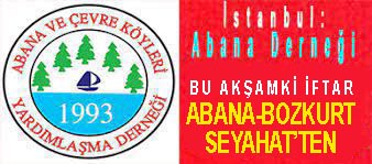 <center> İstanbul Abana Derneği: </center><center><font color=’blue’> Bu Akşamki İftar ABANA-BOZKURT SEYAHAT’TEN </font></center>