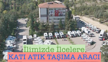 <center> İlimizde İlçelere </center><center><font color=’blue’> KATI ATIK TAŞIMA ARACI </font></center>