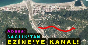 <center> Abana: </center><center><font color=’blue’> BAĞLIK’TAN EZİNE’YE KANAL! </font></center>