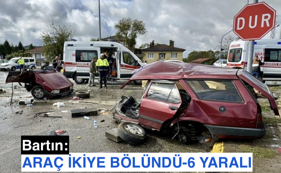 <center> Bartın: </center><center><font color=’blue’> ARAÇ İKİYE BÖLÜNDÜ-6 YARALI </font></center>