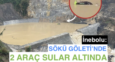<center> İnebolu: SÖKÜ GÖLETİ’NDE </center><center><font color=’blue’>2 ARAÇ SULAR ALTINDA </font></center>