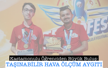 <center> Kastamonulu Öğrenciden Büyük Buluş: </center><center><font color=’blue’> TAŞINABİLİR HAVA ÖLÇÜM AYGITI </font></center>