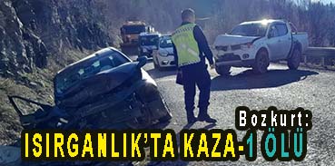 <center> Bozkurt: </center><center><font color=’blue’> ISIRGANLIK’TA KAZA-1 ÖLÜ  </font></center>