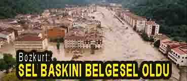 <center> Bozkurt: </center><center><font color=’blue’> SEL BASKINI BELGESEL OLDU </font></center>