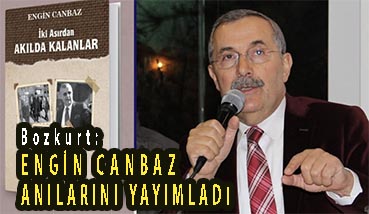 <center> Bozkurt: </center><center><font color=’blue’> ENGİN CANBAZ ANILARINI YAYIMLADI </font></center>