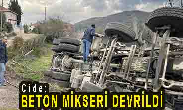 <center> Cide: </center><center><font color=’blue’> BETON MİKSERİ DEVRİLDİ </font></center>