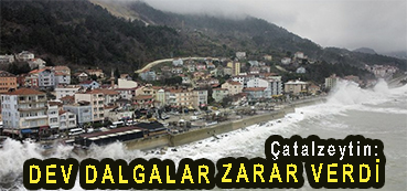 <center> Çatalzeytin: </center><center><font color=’blue’> DEV DALGALAR ZARAR VERDİ </font></center>