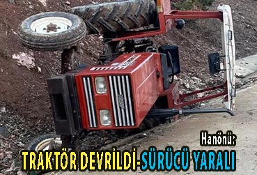 <center> Hanönü: </center><center><font color=’blue’> TRAKTÖR DEVRİLDİ-SÜRÜCÜ YARALI </font></center>
