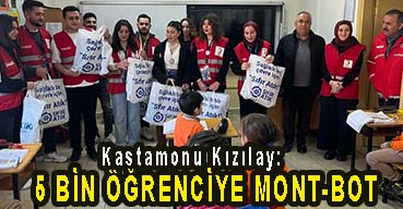 <center> Kastamonu Kızılay: </center><center><font color=’blue’>5 BİN ÖĞRENCİYE MONT-BOT </font></center>