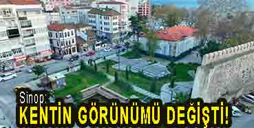 <center> Sinop: </center><center><font color=’blue’> KENTİN GÖRÜNÜMÜ DEĞİŞTİ! </font></center>