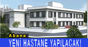 <center> Abana: </center><center><font color=’blue’> YENİ HASTANE YAPILACAK! </font></center>