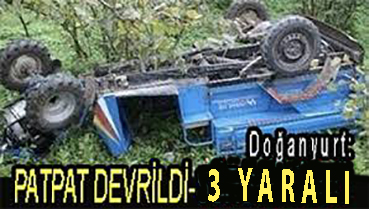 <center> Doğanyurt: </center><center><font color=’blue’> PATPAT DEVRİLDİ-3 YARALI </font></center>