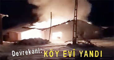 <center> Devrekani: </center><center><font color=’blue’> KÖY EVİ YANDI </font></center>