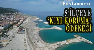 <center> Kastamonu: </center><center><font color=’blue’>5 İLÇEYE ‘KIYI KORUMA’ ÖDENEĞİ </font></center>