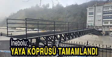<center> İnebolu:</center><center><font color=’blue’> YAYA KÖPRÜSÜ TAMAMLANDI </font></center>