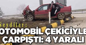 <center> Seydiler: </center><center><font color=’blue’> OTOMOBİL ÇEKİCİYLE ÇARPIŞTI-4 YARALI </font></center>