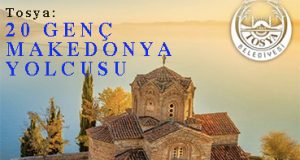 <center> Tosya: </center><center><font color=’blue’>20 GENÇ MAKEDONYA YOLCUSU </font></center>
