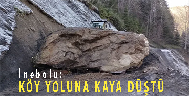 <center> İnebolu: </center><center><font color=’blue’> KÖY YOLUNA KAYA DÜŞTÜ </font></center>