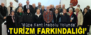 <center>‘Müze Kent İnebolu Yolunda’ </center><center><font color=’blue’>‘TURİZM FARKINDALIĞI’  </font></center>