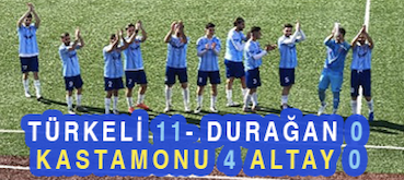 <center> TÜRKELİ 11- DURAĞAN 0  </center><center><font color=’blue’> KASTAMONU 4 ALTAY 0 </font></center>