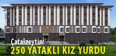 <center> Çatalzeytin: </center><center><font color=’blue’>250 YATAKLI KIZ YURDU </font></center>