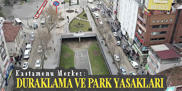 <center> Kastamonu Merkez: </center><center><font color=’blue’> DURAKLAMA VE PARK YASAKLARI </font></center>