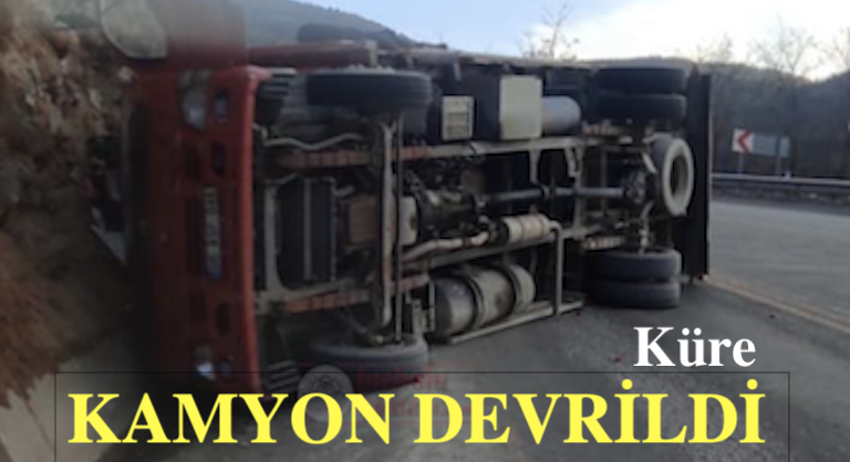 <center> Küre: </center><center><font color=’blue’> KAMYON DEVRİLDİ </font></center>