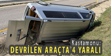 <center> Kastamonu: </center><center><font color=’blue’> DEVRİLEN ARAÇTA 4 YARALI </font></center>