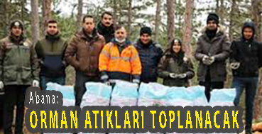 <center> Abana: </center><center><font color=’blue’> ORMAN ATIKLARI TOPLANACAK </font></center>