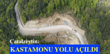 <center> Çatalzeytin: </center><center><font color=’blue’> KASTAMONU YOLU AÇILDI </font></center>