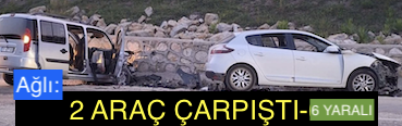 <center> Ağlı: </center><center><font color=’blue’>2 ARAÇ ÇARRPIŞTI-6 YARALI </font></center>