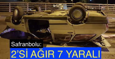 <center> Safranbolu:  </center><center><font color=’blue’>2’Sİ AĞIR 7 YARALI </font></center>